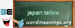 WordMeaning blackboard for japan tallow